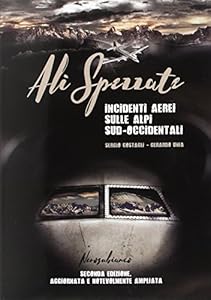 Ali spezzate. Incidenti aerei sulle Alpi sud-occidentali