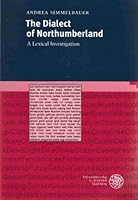The dialect of Northumberland: A lexical investigation (Anglistische Forschungen) 3825309347 Book Cover