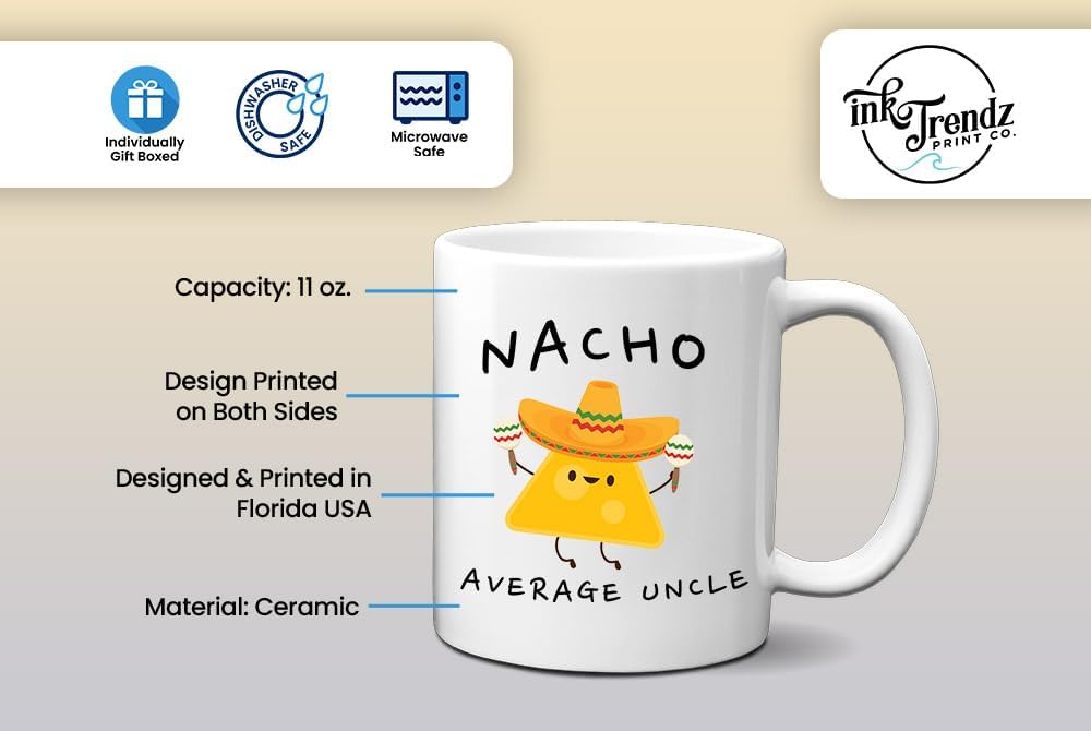 Ink Trendz Nacho Average Uncle Mug, 11 Ounces Funny Pregnancy Announcement Nacho Brother, TIO Coffee cup, Uncles Gift - Image 5