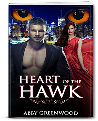 The Heart Of The Hawk:: An Alpha Male Series Of Shapeshifter Short Stories Novels (Book 1) cover