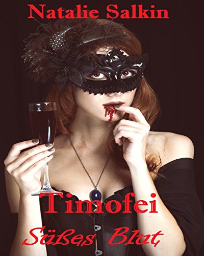 Timofei – Süßes Blut: Vampire Dark Romance (Timofei Dark Vampire Romance 1)
