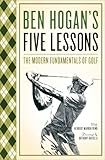 Ben Hogan's Five Lessons the Modern Fundamentals of Golf Paperback