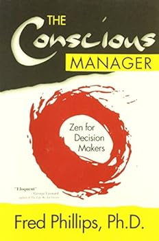 The Conscious Manager: Zen for Decision Makers