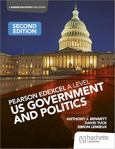 Hodder Education Pearson Edexcel A Level US Government and Politics Second Edition.