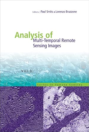 Analysis Of Multi-temporal Remote Sensing Images, Proceedings Of The Second International Workshop On The Multitemp 2003: 3 New Edition book cover
