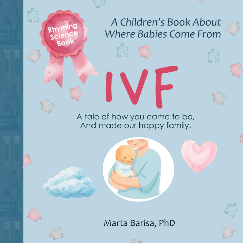 IVF: Where Babies Come From - A Sweet Rhyming Science Story for Kids Ages 2-7 (Science Stories for Tiny Thinkers)