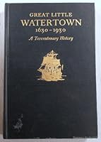 Great Little Watertown 1630-1930: A Tercentenary History B000867LDA Book Cover