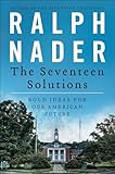 The Seventeen Solutions: Bold Ideas for Our American Future