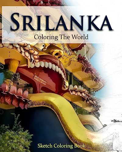Srilanka Coloring the World: Sketch Coloring Book (Travel Coloring Adults)