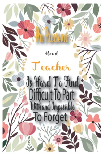 Head Teacher Gifts: A Great Appreciation Gifts for Head Teacher | Blank Lined Funny Notebook Gifts Teachers From Students Gag Gift /Retirement/End of Year Gift