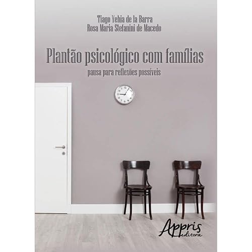 Plantão psicológico com famílias: pausa para reflexões possíveis