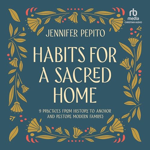 Habits for a Sacred Home by Jennifer Pepito episode artwork