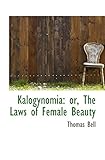 Kalogynomia: The Laws of Female Beauty