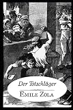 Der Totschläger - Emile Zola 