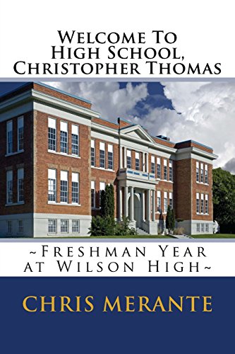Welcome To High School, Christopher Thomas: Freshman Year at Wilson High