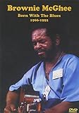 Brownie McGhee: Born With the Blues 1966-1992