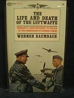 The Life and Death of the Lufteaffe - German's "Lost Victories" of the Air - By the Commander of Bomber Forces B00A1D7D6U Book Cover