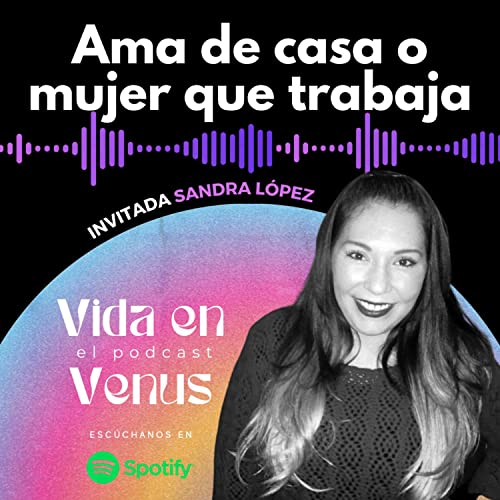 Ama de casa o mujer que trabaja Podcast Por arte de portada
