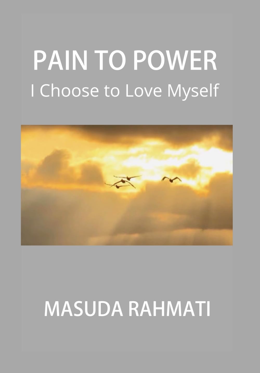 Pain to Power: I Choose to Love Myself