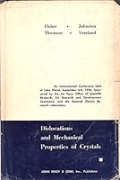 Dislocations and Mechanical Properties of Crystals: An International B000UBUSKG Book Cover