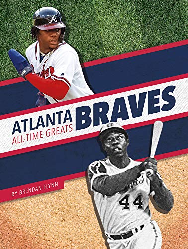 Atlanta Braves All-Time Greats (MLB All-Time Greats)
