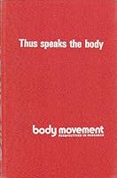 Thus speaks the body;: Attempts toward a personology from the point of view of respiration and postures (Body movement: perspectives in research) 0405031416 Book Cover
