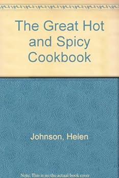 Hardcover The Great Hot and Spicy Cookbook Book