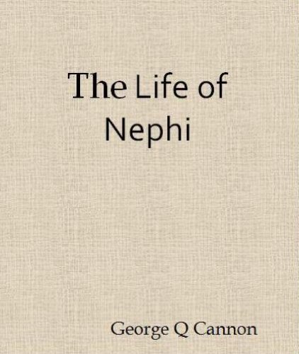 The Life of Nephi