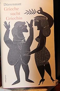 Hardcover Grieche Sucht Griechin - Friedrich Durrenmatt 1955 Book