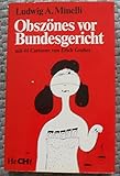  Obszönes vor Bundesgericht - Die Rechtssprechung des Schweizerisches Bundesgerichtes zu Art. 204 des Schweizerischen Strafgesetzbuches