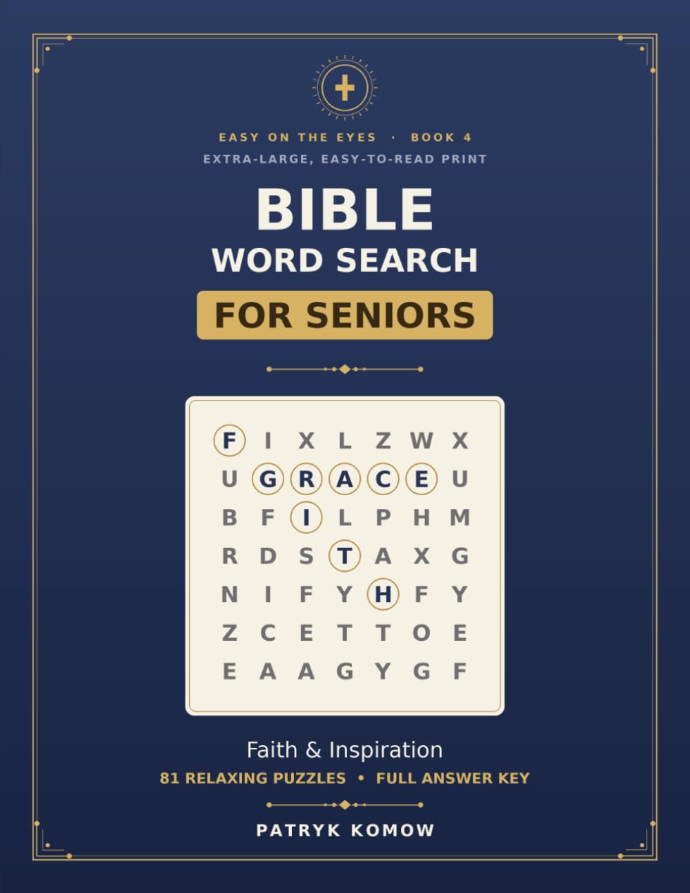 Large Print Bible Word Search for Seniors: 81 Relaxing Faith & Inspiration Puzzles in Big, Easy-to-Read Print with Full Answer Key (Big Print, Big Fun)