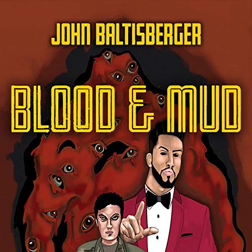 Blood &amp;amp; Mud by John Baltisberger episode artwork
