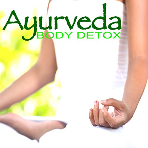 Ayurveda Body Detox Melodies from Zen Garden, Songs for Hatha