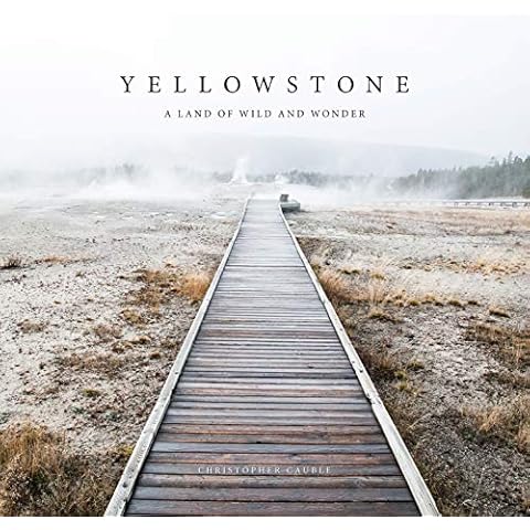 Yellowstone: A Land of Wild and Wonder Cover
