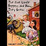 The Five Little Peppers and How They Grew