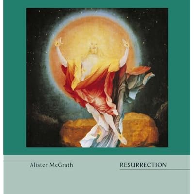 Resurrection: Written by Alister E. McGrath, 2007 Edition, Publisher: SPCK Publishing