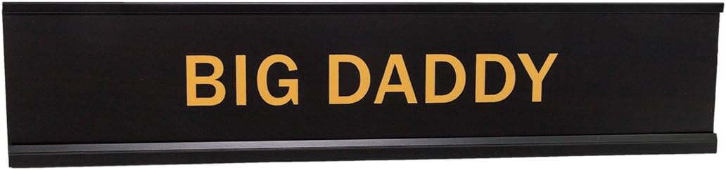 Big Daddy 2x10 Novelty Nameplate Desk Sign