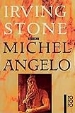 Michelangelo: Biographischer Roman - Irving Stone