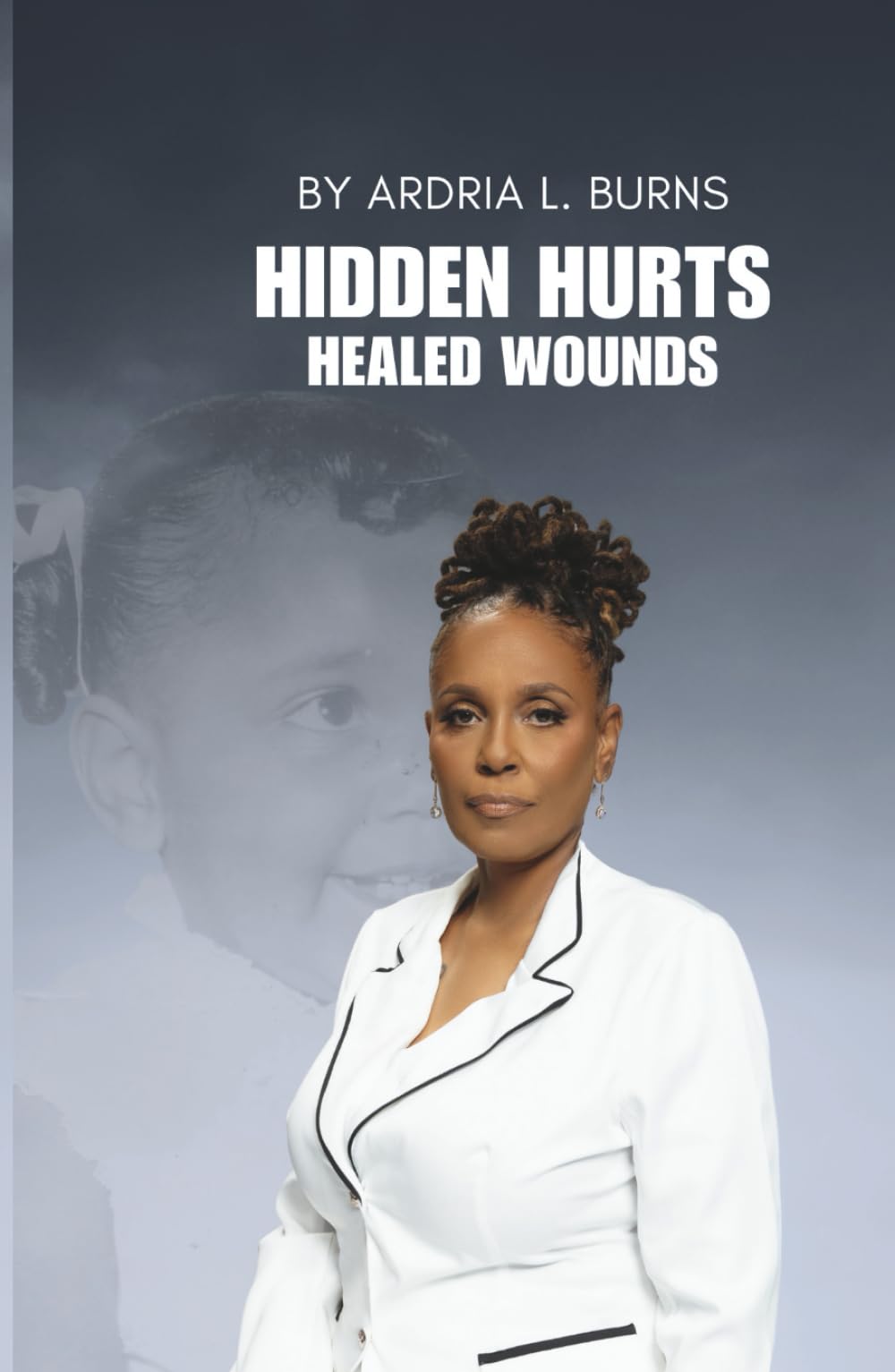 Hidden hurts Healed Wounds