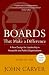 Boards That Make a Difference: A New Design for Leadership in Nonprofit and Public Organizations (J-B Carver Board Governance Series)