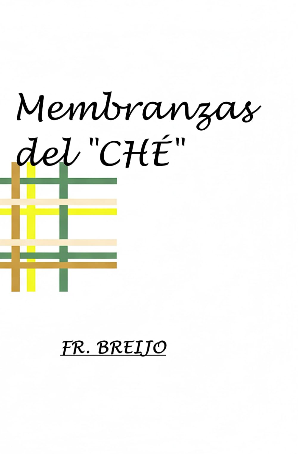 MEMBRANZAS DEL "CHE" (HISTORIA)