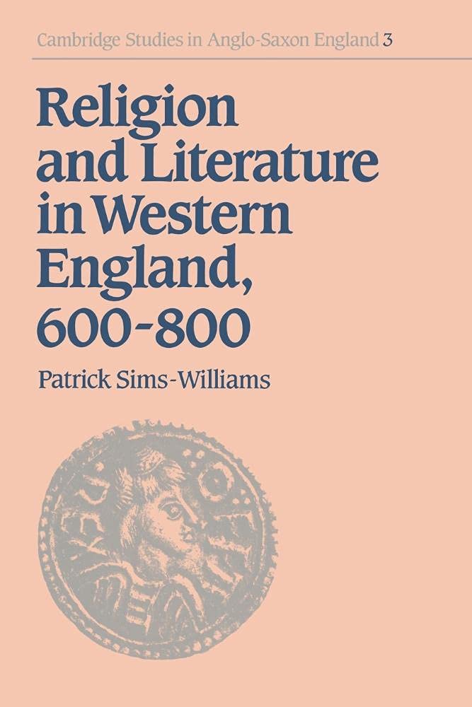 Religion & Lit in Western England: 3 (Cambridge Studies in Anglo-Saxon England, Series Number 3)