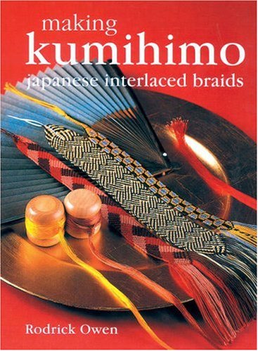 Making Kumihimo: Japanese Interlaced Braids