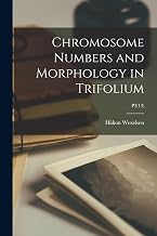 Chromosome Numbers and Morphology in Trifolium; P2(13)