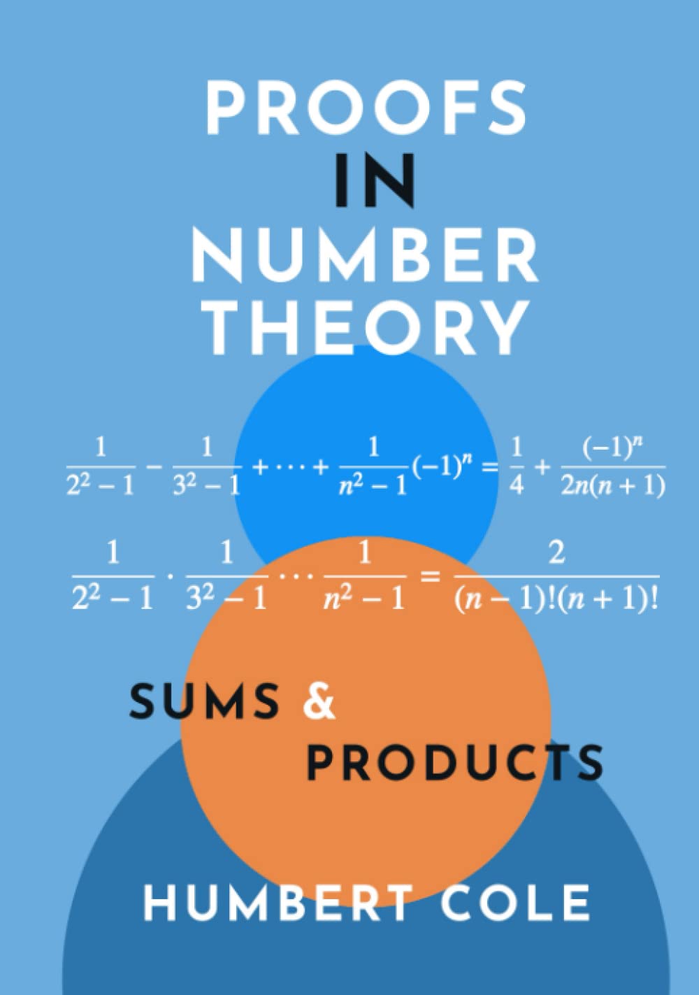 Proofs in Number Theory: Sums and Products