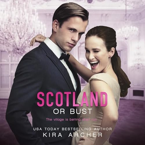 Scotland or Bust Audiolivro Por Kira Archer capa