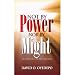 Not By Power Nor By Might