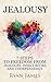 Jealousy: 7 Steps to Freedom From Jealousy, Insecurities and Codependency (Jealousy Series)