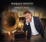 Pasquale Esposito Celebrates Enrico Caruso