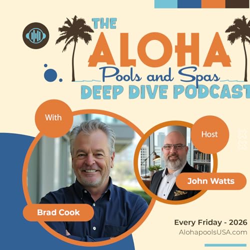Aloha Pools and Spas Deep Dive Podcast Season 1 Episode 3 "Let's talk pool renovations"